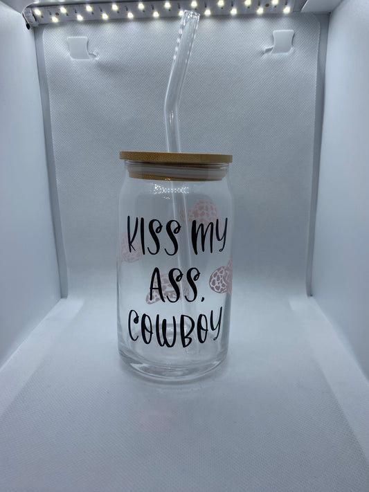 Kiss my a$$, cowboy glass libbey cup